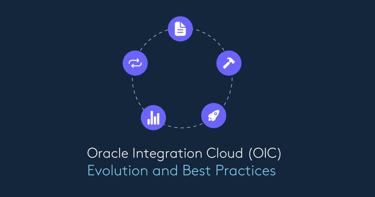 Oracle Integration Cloud (OIC): Evolution and Best Practices | Boxfusion
