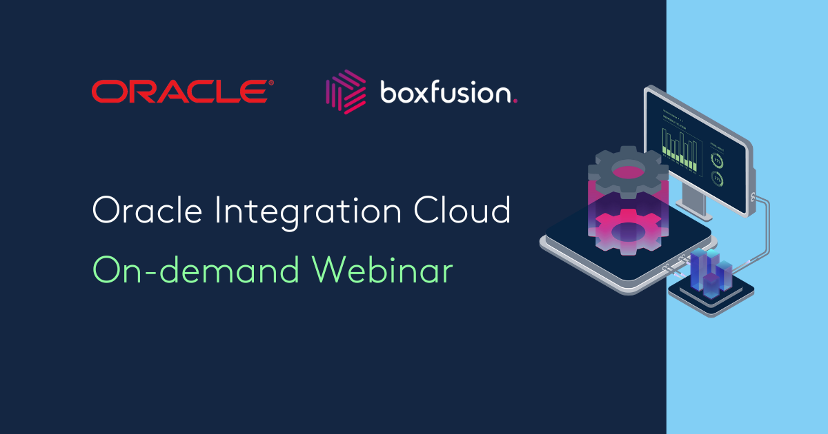 Webinar | Oracle Integration Cloud | Boxfusion