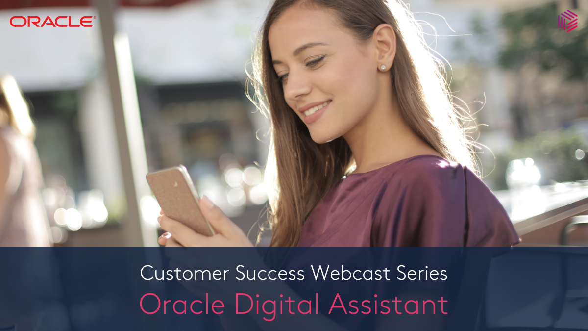 Oracle Digital Assistant Webinar Series